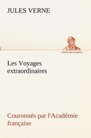 Carte Les Voyages extraordinaires Couronnes par l'Academie francaise Jules Verne