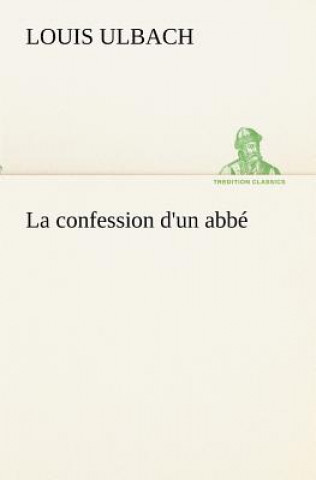 Könyv confession d'un abbe Louis Ulbach
