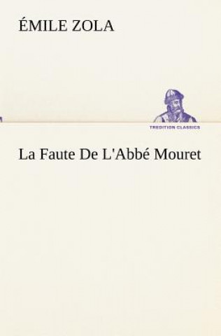 Kniha Faute De L'Abbe Mouret Emile Zola