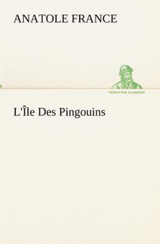 Kniha L'Ile Des Pingouins Anatole France