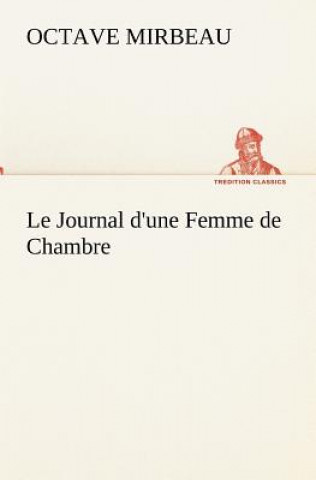 Buch Journal d'une Femme de Chambre Octave Mirbeau