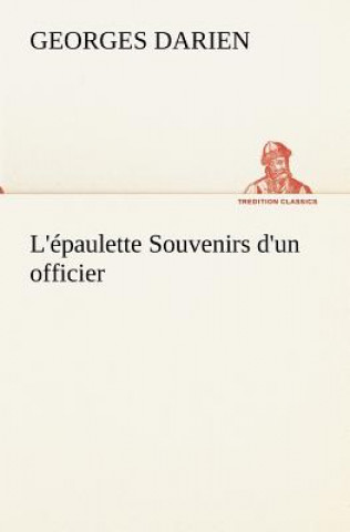 Carte L'epaulette Souvenirs d'un officier Georges Darien