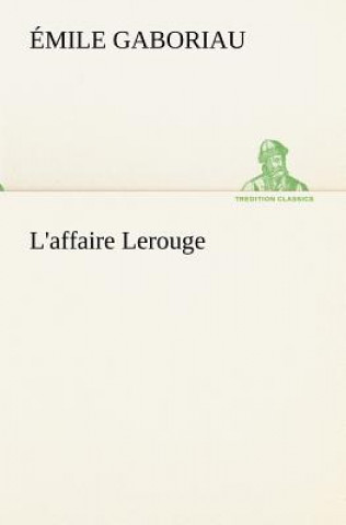 Buch L'affaire Lerouge Emile Gaboriau