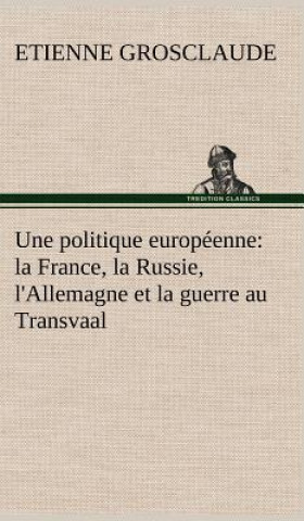 Kniha Une politique europeenne Etienne Grosclaude