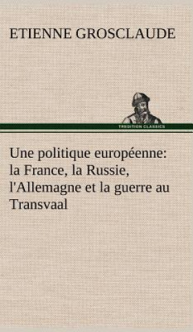 Książka Une politique europeenne Etienne Grosclaude