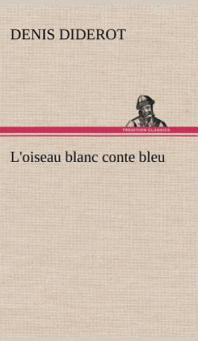 Könyv L'oiseau blanc conte bleu Denis Diderot