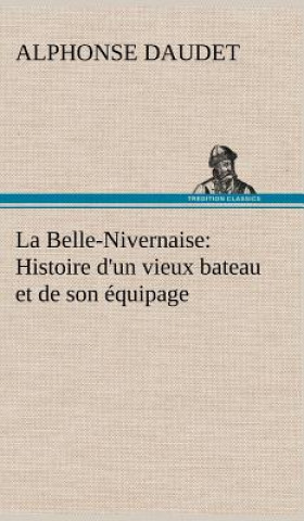 Buch La Belle-Nivernaise Alphonse Daudet