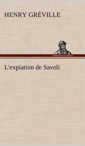 Buch L'expiation de Saveli Henry Gréville