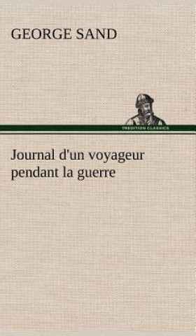 Kniha Journal d'un voyageur pendant la guerre George Sand