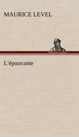 Kniha L'epouvante Maurice Level