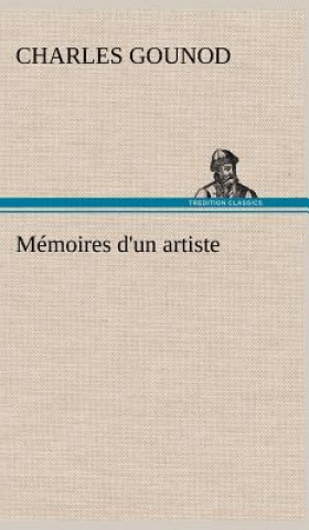 Book Memoires d'un artiste Charles Gounod