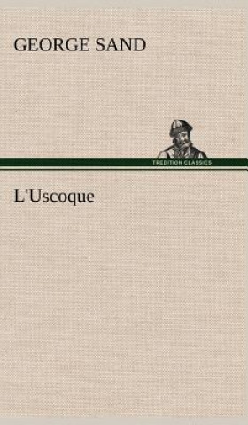 Buch L'Uscoque George Sand