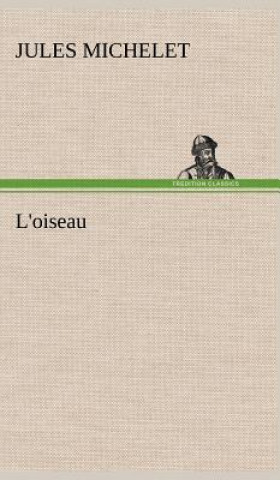 Könyv L'oiseau Jules Michelet