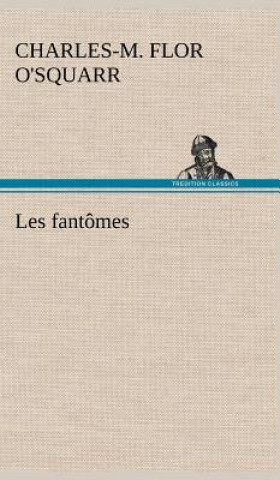 Buch Les fantomes Charles-M. Flor O'Squarr