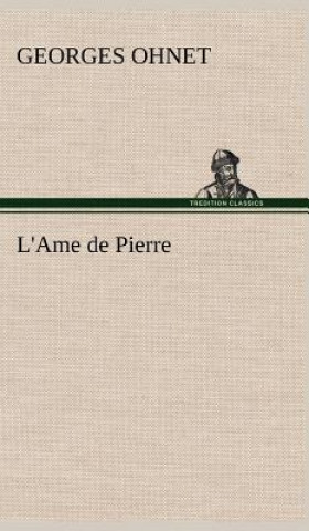 Könyv L'Ame de Pierre Georges Ohnet