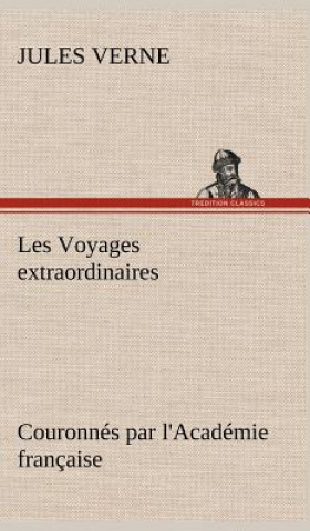 Buch Les Voyages extraordinaires Couronnes par l'Academie francaise Jules Verne