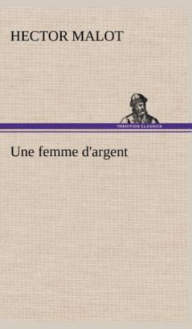 Book Une femme d'argent Hector Malot