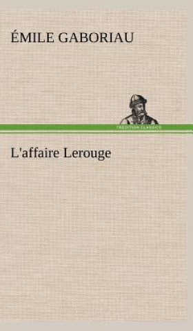 Livre L'affaire Lerouge Emile Gaboriau