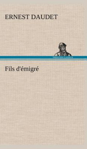 Kniha Fils d'emigre Ernest Daudet