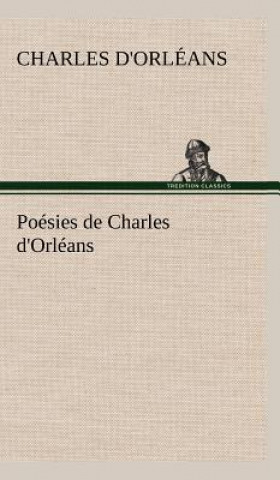 Carte Poesies de Charles d'Orleans Charles d'Orléans
