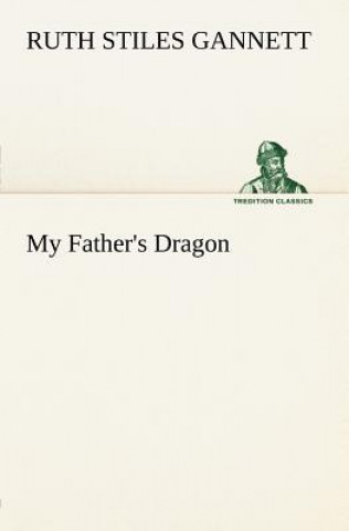 Книга My Father's Dragon Ruth Stiles Gannett