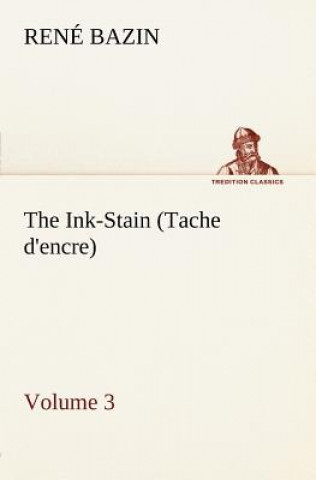 Kniha Ink-Stain (Tache d'encre) - Volume 3 René Bazin