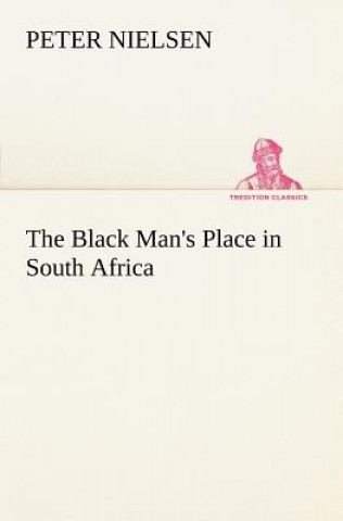 Carte Black Man's Place in South Africa Peter Nielsen
