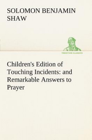 Carte Children's Edition of Touching Incidents S. B. (Solomon Benjamin) Shaw