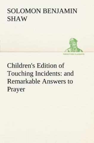 Kniha Children's Edition of Touching Incidents S. B. (Solomon Benjamin) Shaw