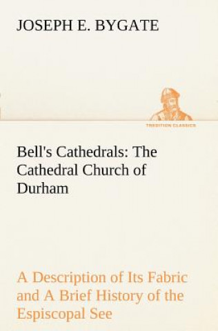 Knjiga Bell's Cathedrals Joseph E. Bygate