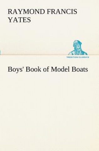 Carte Boys' Book of Model Boats Raymond Fr. Yates