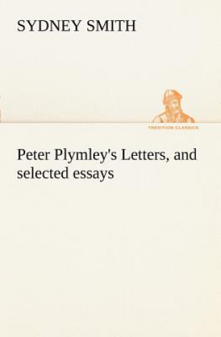 Carte Peter Plymley's Letters, and selected essays Sydney Smith