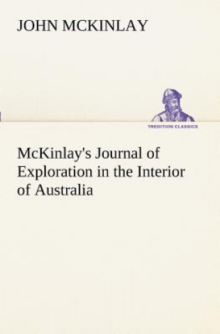 Livre McKinlay's Journal of Exploration in the Interior of Australia John McKinlay