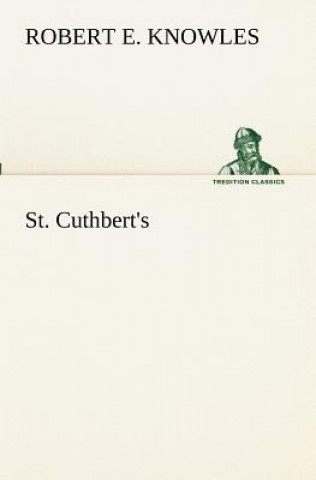 Könyv St. Cuthbert's Robert E. Knowles