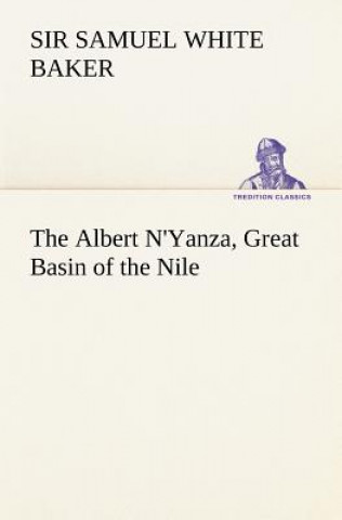 Book Albert N'Yanza, Great Basin of the Nile Samuel White
