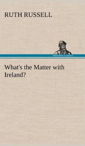 Carte What's the Matter with Ireland? Ruth Russell