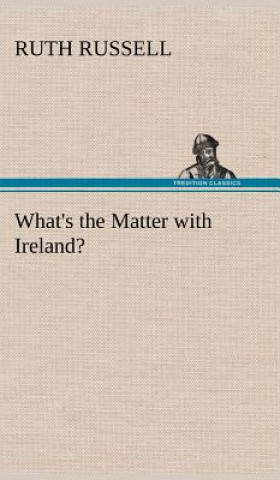 Könyv What's the Matter with Ireland? Ruth Russell