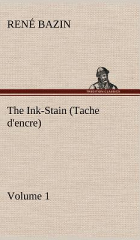 Книга Ink-Stain (Tache d'encre) - Volume 1 René Bazin