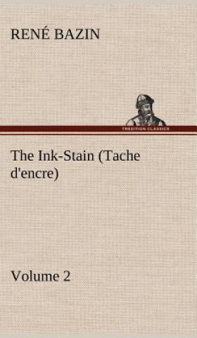 Kniha Ink-Stain (Tache d'encre) - Volume 2 René Bazin