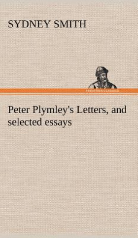 Carte Peter Plymley's Letters, and selected essays Sydney Smith
