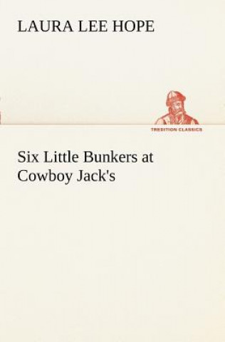 Libro Six Little Bunkers at Cowboy Jack's Laura Lee Hope