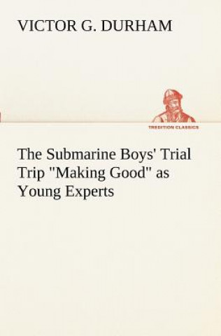 Carte Submarine Boys' Trial Trip Making Good as Young Experts Victor G Durham