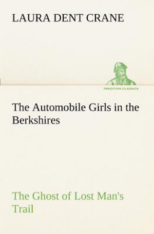 Book Automobile Girls in the Berkshires The Ghost of Lost Man's Trail Laura Dent Crane