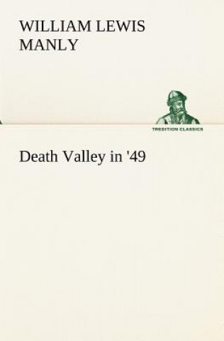 Carte Death Valley in '49 William Lewis Manly