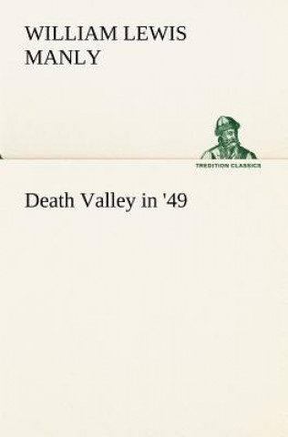 Knjiga Death Valley in '49 William Lewis Manly