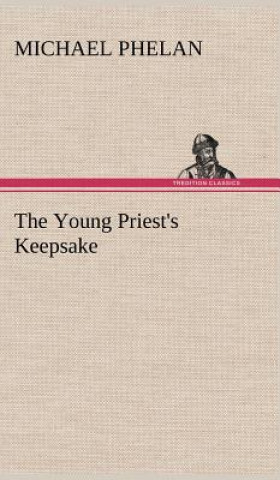 Kniha Young Priest's Keepsake Michael Phelan