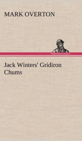 Könyv Jack Winters' Gridiron Chums Mark Overton