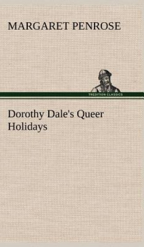 Книга Dorothy Dale's Queer Holidays Margaret Penrose