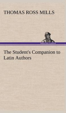 Livre Student's Companion to Latin Authors Thomas Ross Mills