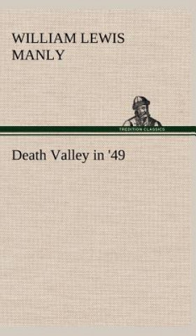 Kniha Death Valley in '49 William Lewis Manly